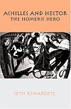 Achilles and Hector: The Homeric Hero