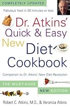 Dr. Atkins' Quick & Easy New Diet Cookbook: Companion to Dr. Atkins' New Diet Revolution