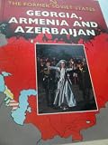 Georgia, Armenia and Azerbaijan