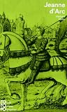 Jeanne d  Arc: Mit Selbstzeugnissen und Bilddokumenten