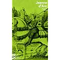 Jeanne d'Arc: Mit Selbstzeugnissen und Bilddokumenten