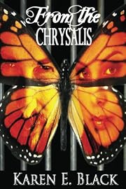From the Chrysalis