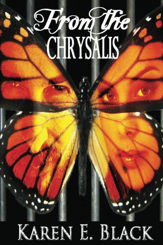 From the Chrysalis: a novel