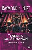 La Guerre de la Faille, tome 3 : T�n�bres sur Sethanon