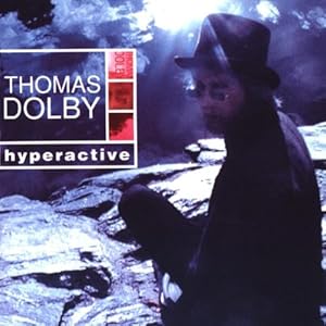 Thomas Dolby Hyperactive