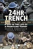 24hr trench : a day in the life of a frontline Tommy