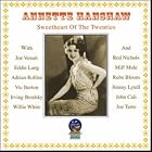 Sweetheart of the Twenties by Annette Hanshaw