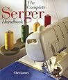 The Complete Serger Handbook