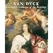 Van Dyck: A Complete Catalogue of Paintings