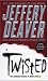 Twisted: The Collection of Stories by Jeffery Deaver (Kindle Edition)