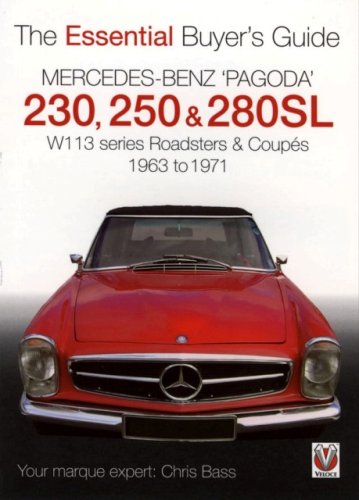 Mercedes Benz `Pagoda' 230, 250 & 280SL: W113 series Roadsters & Coupes 1963 to 1971 (Essential Buyer's Guide) under Buying & Leasing in The Books Store