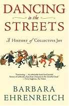 Dancing in the Streets: A History of Collective Joy