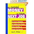 Get More Money on Your Next Job: 25 Proven Strategies for Getting More Money, Better Benefits, and Greater Job Security
