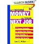 Get More Money on Your Next Job: 25 Proven Strategies for Getting More Money, Better Benefits, and Greater Job Security