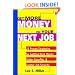 Get More Money on Your Next Job: 25 Proven Strategies for Getting More Money, Better Benefits, and Greater Job Security