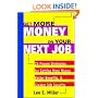 Get More Money on Your Next Job: 25 Proven Strategies for Getting More Money, Better Benefits, and Greater Job Security