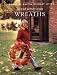 Books : Great American Wreaths: The Best of Martha Stewart Living [Paperback]