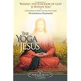 The Yoga of Jesus: Understanding the Hidden Teachings of the Gospels