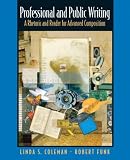 Professional and Public Writing: A Rhetoric and Reader for Advanced Composition
