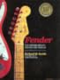 Fender: The Sound Heard 'Round the World