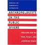 Anthropologists in the Public Sphere: Speaking Out on War, Peace, and American Power