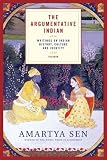 The Argumentative Indian : Writings on Indian History, Culture and Identity