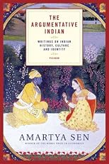 The Argumentative Indian : Writings on Indian History, Culture and Identity