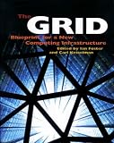 The Grid: Blueprint for a New Computing Infrastructure 