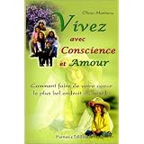 Vivez avec conscience et amourpar Olivier Manitara
