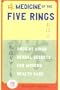 Medicine of The Five Rings: Ancient Asian Herbal Secrets for Modern Holistic Health Care