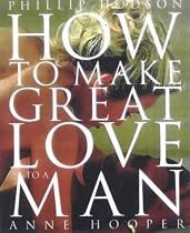 How to Make Great Love to a Man