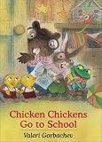 Chicken Chickens Go to School
