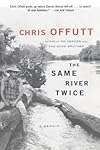 The Same River Twice: A Memoir