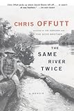 The Same River Twice: A Memoir