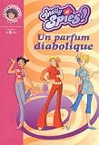 Totally Spies !, Tome 7 : Un parfum diabolique