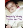 Somebody's Baby by Charlotte Vale-Allen
