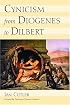 Cynicism From Diogenes To Dilbert
