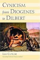 Cynicism From Diogenes To Dilbert