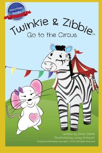Twinkie and Zibbie Go to the Circus
