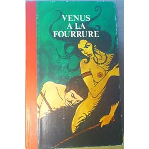 Venus à la fourrure suivi de Le sopha par Sacher Mazoch