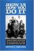 Show Us How You Do It: Marshall Keeble and the Rise of Black Churches of Christ in the United States, 1914-1968 (Religion & American Culture) Show Us How You Do It: Marshall Keeble and the Rise of Black Churches of Christ in the United States, 1914-1968 (Religion & American Culture)