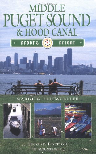 City Travel Guides Discounted  Books : Middle Puget Sound and Hood Canal: Afoot & Afloat (Afoot and Afloat Series)