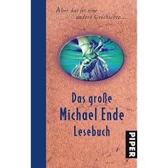 Das gro�e Michael Ende Lesebuch: Aber das ist eine andere Geschichte.