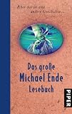 Das gro�e Michael Ende Lesebuch: Aber das ist eine andere Geschichte.