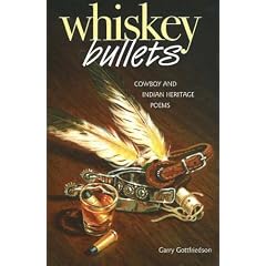 Whiskey Bullets: Cowboy and Indian Heritage Poems