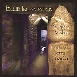 Blue Incantation with guest Jerry Garcia