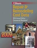 Repair & Remodeling Cost Data 2009 (Means Repair and Remodeling Cost Data)