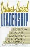 Values-Based Leadership (Prentice-Hall Career & Personal Development)