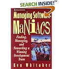 Click here to buy Managing Software Maniacs: Finding, Managing, and Rewarding a... by  Ken Whitaker.