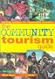 The Community Tourism Guide: Exciting Holidays for Responsible Travellers
